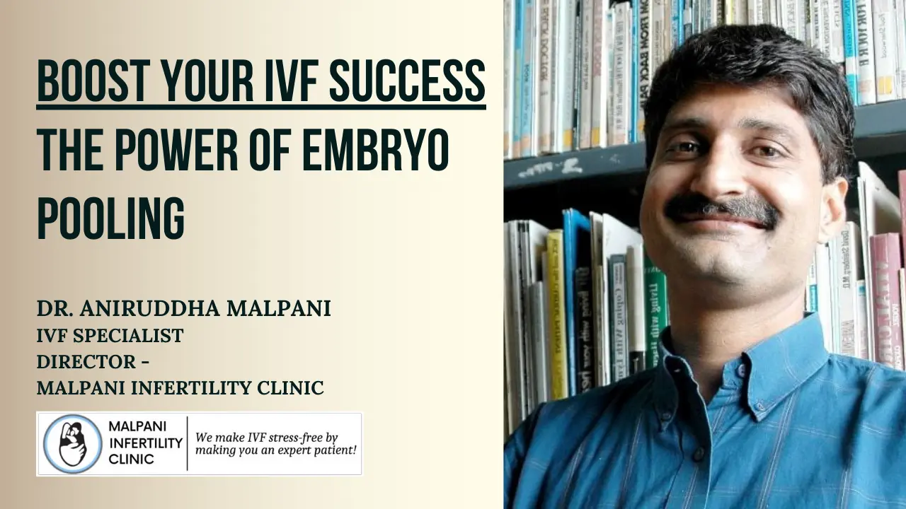 Unlocking IVF Success: Dr. Malpani explains how embryo pooling can be ...